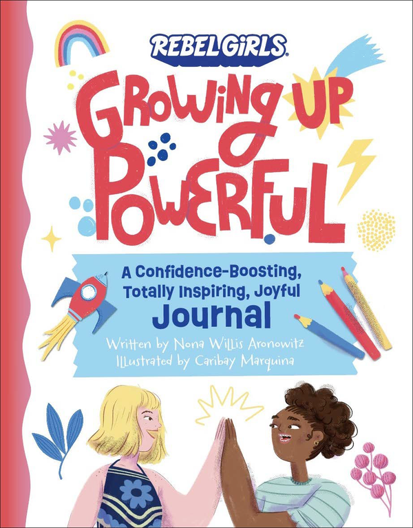 Rebel Girls Growing Up Powerful Journal